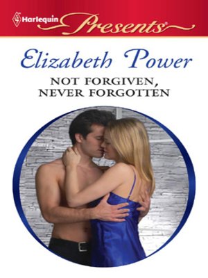 cover image of Not Forgiven, Never Forgotten